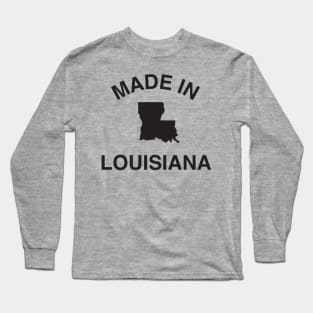 Made in Louisiana Long Sleeve T-Shirt